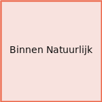 Binnen Natuurlijk